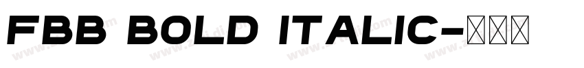 fbb Bold Italic字体转换